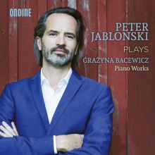 Album cover for Peter Jablonski plays Grazyna Bacewicz Piano Works by Peter Jablonski
