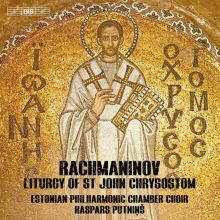 Album cover for Rachmaninov: Liturgy of St. John Chrysostom by Kaspars Putniņš / Estonian Philharmonic Chamber Choir