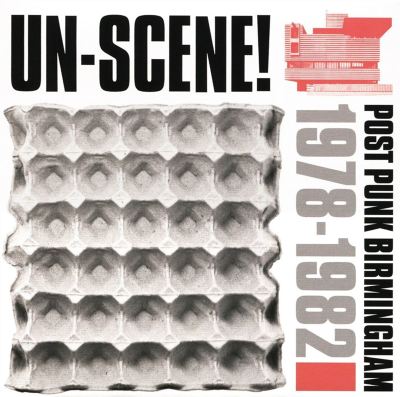 Un-Scene: Post Punk Birmingham 1978-1982