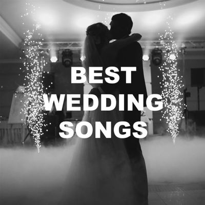 Best Wedding Songs [2021]