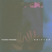 Album cover for Drifter by Young Prisms