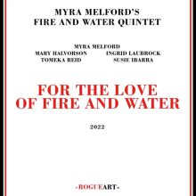 Album cover for For the Love of Fire and Water by Myra Melford / Myra Melford's Fire and Water Quintet