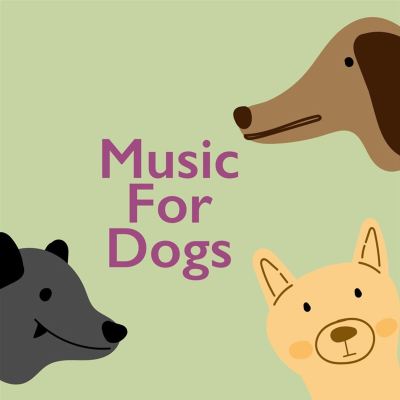 Music for Dogs