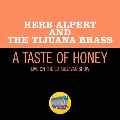 A Taste of Honey [Live on The Ed Sullivan Show, November 7, 1965]