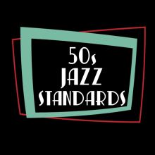 50s Jazz Standards