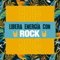 Libera Energía Con Rock