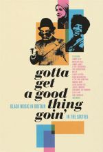 Gotta Get a Good Thing Goin': Black Music in Britain in the Sixties