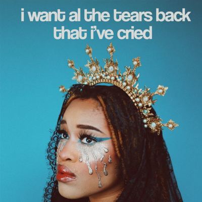 I Want All the Tears Back That I've Cried