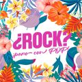 ¿Rock? ¡pero con Pop! [2022]
