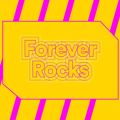 Forever Rocks