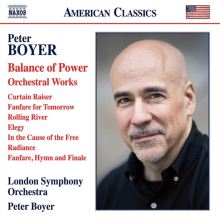 Peter Boyer: Balance of Power - Orchestral Works