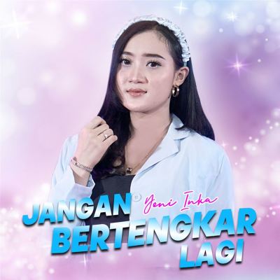 Jangan Bertengkar Lagi