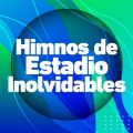Himnos de Estadio Inolvidables