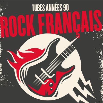 Tubes Annees 90-Rock Francais