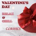 Valentine's Day: Classic Love Songs to Relax & Chill