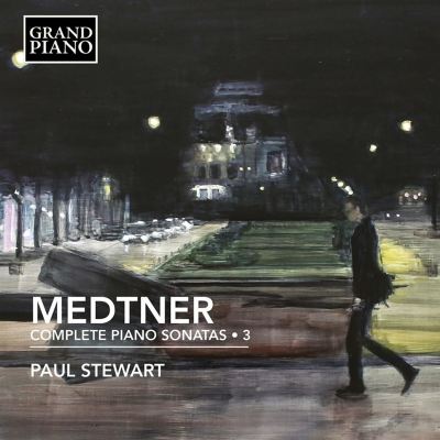 Medtner: Complete Piano Sonatas, Vol. 3