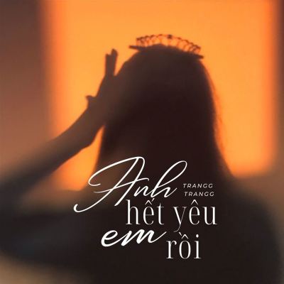 Anh Hết Yêu Em Rồi