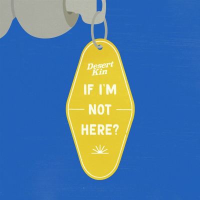 If I'm Not Here?