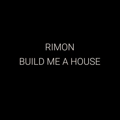 Build Me a House