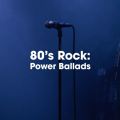 80's Rock Power Ballads
