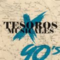 Tesoros Musicales: 90's