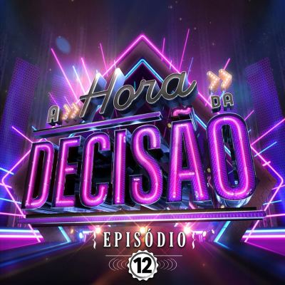 A HORA DA DECISÃO Episódio 12 [Ao Vivo]