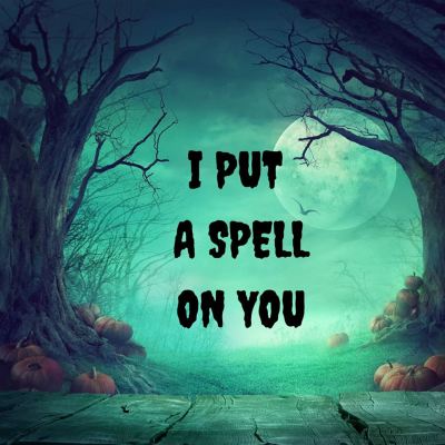 I Put a Spell on You