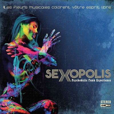 Sexopolis Psychedelic Funk Experience