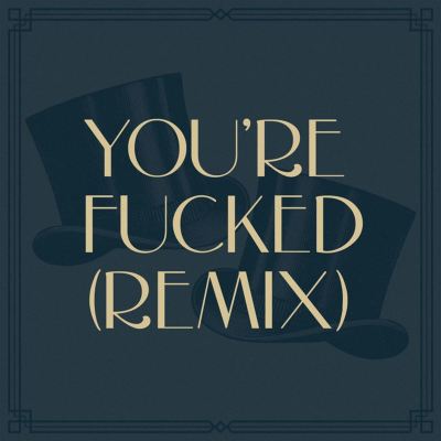 You're Fucked