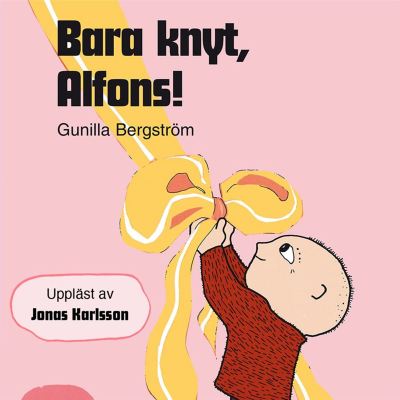 Bara knyt, Alfons!