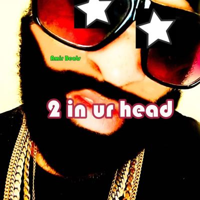 2 in Ur Head