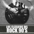 Los clásicos del Rock 90's