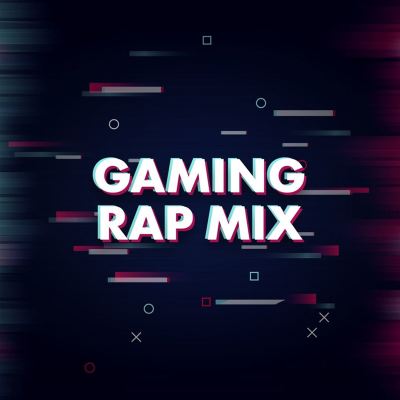 Gaming Rap Mix [2022]