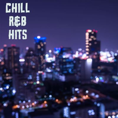 Chill R&B Hits