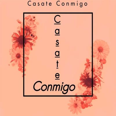 Casate Conmigo