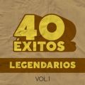 40 Éxitos: Legendarios, Vol. 1