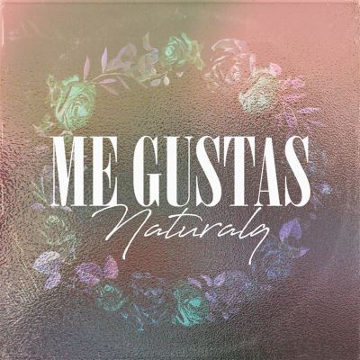 Me Gustas Naturalq