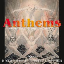 Album cover for Anthems: Elgar, Wesley, Howells, Spicer, Gowers, MacMillan, Bednall, Pott by Trinity College Choir, Cambridge / Stephen Layton