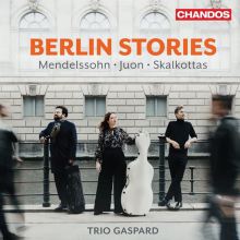 Album cover for Berlin Stories: Mendelssohn, Juon, Skalkottas by Trio Gaspard