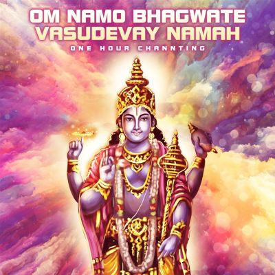 Om Namo Bhagwate Vasudevay Namah
