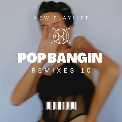 Pop Bangin Remixes 10