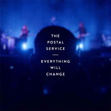 Album cover for Everything Will Change by Laura Burhenn / Dntel / Ben Gibbard / Jenny Lewis / The Postal Service