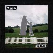 Album cover for Upstate by Prison
