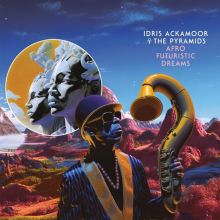 Album cover for Afro Futuristic Dreams by Idris Ackamoor / Idris Ackamoor & the Pyramids