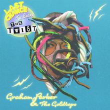 Album cover for Last Chance to Learn the Twist by Graham Parker & the Goldtops / Graham Parker