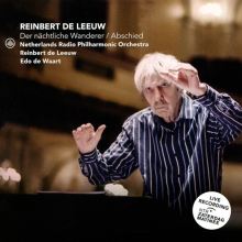 Album cover for Reinbert de Leeuw: Der nächtliche Wanderer; Abschied by Reinbert de Leeuw / Netherlands Radio Philharmonic Orchestra / Edo de Waart