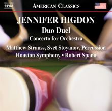 Album cover for Jennifer Higdon: Duo Duel; Concerto for Orchestra by Svet Stoyanov / Matthew Strauss / Robert Spano / Houston Symphony Orchestra