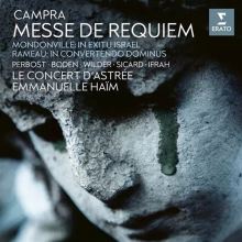 Album cover for Campra: Messe De Requiem; Mondonville: In Exitu Israël; Rameau: In Convertendo Dominus by Emmanuelle Haïm / Le Concert d'Astrée
