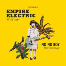 Album cover for Empire Electric by No-No Boy