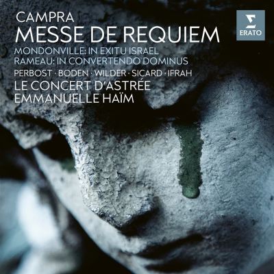 Campra: Messe De Requiem; Mondonville: In Exitu Israël; Rameau: In Convertendo Dominus
